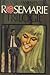 Rosemarie Trilogie: Rosemarie; Dat Lieve, Gevaarlijke Leven; Tot Overmaat Van Geluk