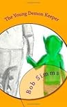 The Young Demon Keeper by Bob Simms