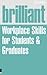 Brilliant Workplace Skills for Students and Graduates