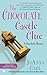 The Chocolate Castle Clue: A Chocoholic Mystery