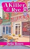 A Killer in the Rye by Delia Rosen
