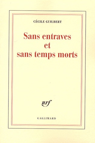Sans entraves et sans temps morts