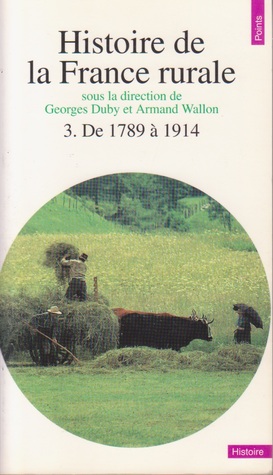 Histoire de la France rurale, tome 3 : de 1789 à 1914 (Pocket Book)