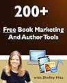 200+ Free Book Marketing and Author Tools by Shelley Hitz 200+ Free Book Marketing and Author Tools by Shelley Hitz