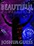Beautiful: An Urban Fantasy...