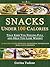 Snacks Under 100 Calories T...