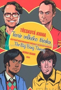 Třeskutá kniha - Teorie velkého třesku -- Nestydatě neautorizovaný průvodce televizním seriálem