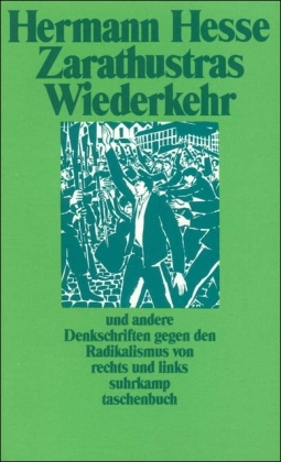 Zarathustras Wiederkehr. Ein Wort an die deutsche Jugend und andere Denkschriften gegen den Radikalismus von rechts und links (Paperback)