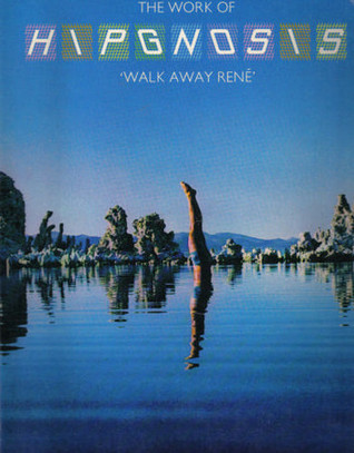 The Work of Hipgnosis: Walk Away Rene (Paperback)