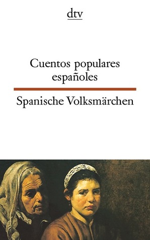 Cuentos populares españoles: Spanische Volksmärchen