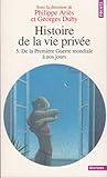Histoire de la vie privée, tome 5: De la Première Guerre mondiale à nos jours