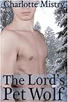 The Lord's Pet Wolf by Charlotte Mistry