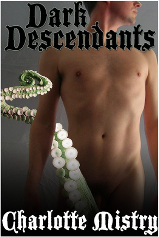 Dark Descendants (Eldritch Erotica #1)