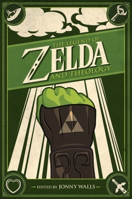 The Legend of Zelda and Theology (Kindle Edition)