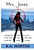 Mrs Jones (Mrs Jones, #1)