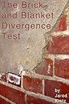 The Brick and Blanket Divergence Test The Brick and Blanket Divergence Test