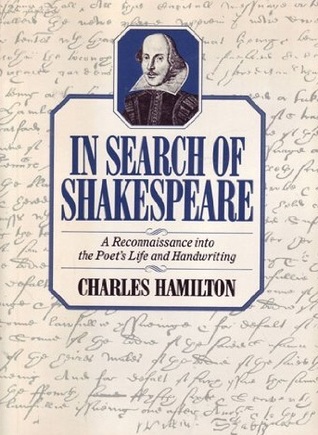In Search of Shakespeare: A Reconnaissance Into the Poet's Life and Handwriting (Paperback)