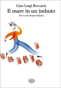 Il mare in un imbuto: dove va la lingua italiana
