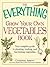The Everything Grow Your Own Vegetables Book by Catherine Abbott
