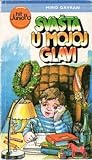 Svašta u mojoj glavi by Miro Gavran