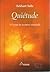 Quiétude : À l'écoute de sa...
