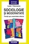 Sociologie si modernitate. Tranzitii spre modernitatea reflexiva Sociologie si modernitate. Tranzitii spre modernitatea reflexiva