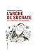L'arche de Socrate: petit bestiaire philosophique
