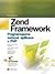 Zend Framework: programujeme webové aplikace v PHP