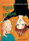 Tsatsiki och morsan by Moni Nilsson-Brännström