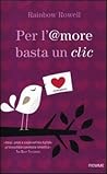 Per l'@more basta un clic by Rainbow Rowell