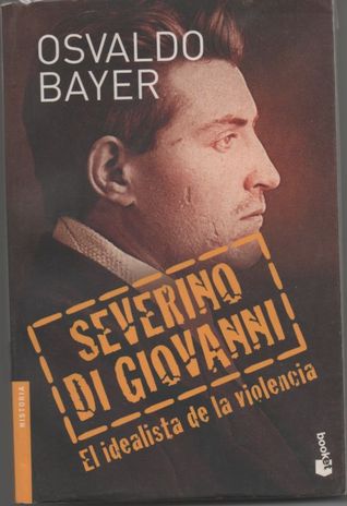 Severino Di Giovanni, el idealista de la violencia (Paperback)