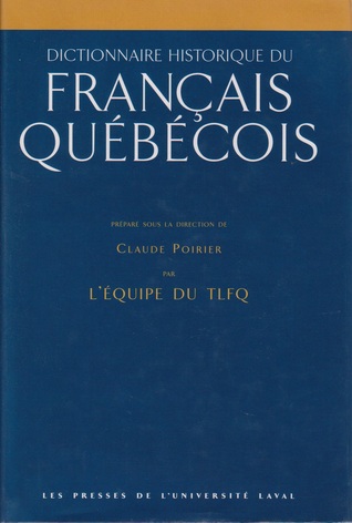 Dictionnaire historique du français québécois: Monographies lexicographiques de québecismes (Paperback)