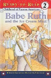 Babe Ruth and the Ice Cream Mess (Childhood of Famous Americans (Pb))