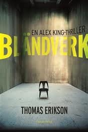 Bländverk (Alex King, #1)