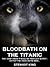 Bloodbath On The Titanic