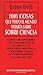 1001 cosas que todo el mundo debería saber sobre ciencia