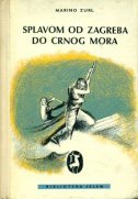 Splavom od Zagreba do Crnog mora (Hardcover)