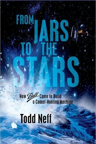 From Jars to the Stars: How Ball came to build a comet-hunting machine (Paperback)