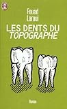 Les Dents Du Topographe by Fouad Laroui