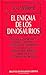 El enigma de los dinosaurios