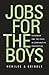 Jobs for the Boys: Patronage and the State in Comparative Perspective