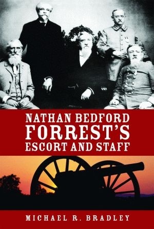 Nathan Bedford Forrest's Escort And Staff