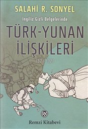 İngiliz Gizli Belgelerinde Türk Yunan İlişkileri (1821 1923)