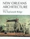 New Orleans Architecture: The Esplanade Ridge