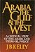 Arabia The Gulf & The West