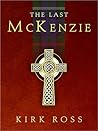 The Last McKenzie by Kirk Ross
