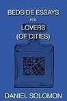 Bedside Essays for Lovers (of Cities)