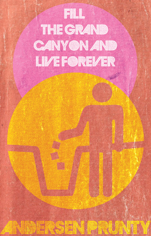Fill the Grand Canyon and Live Forever (Paperback)