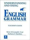 Understanding and Using English Grammar--Teacher's Guide Understanding and Using English Grammar--Teacher's Guide