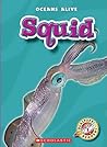 Squid (Blastoff! Readers: Oceans Alive)